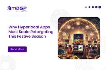 Why Hyperlocal Apps Must Scale Retargeting This Festive Season