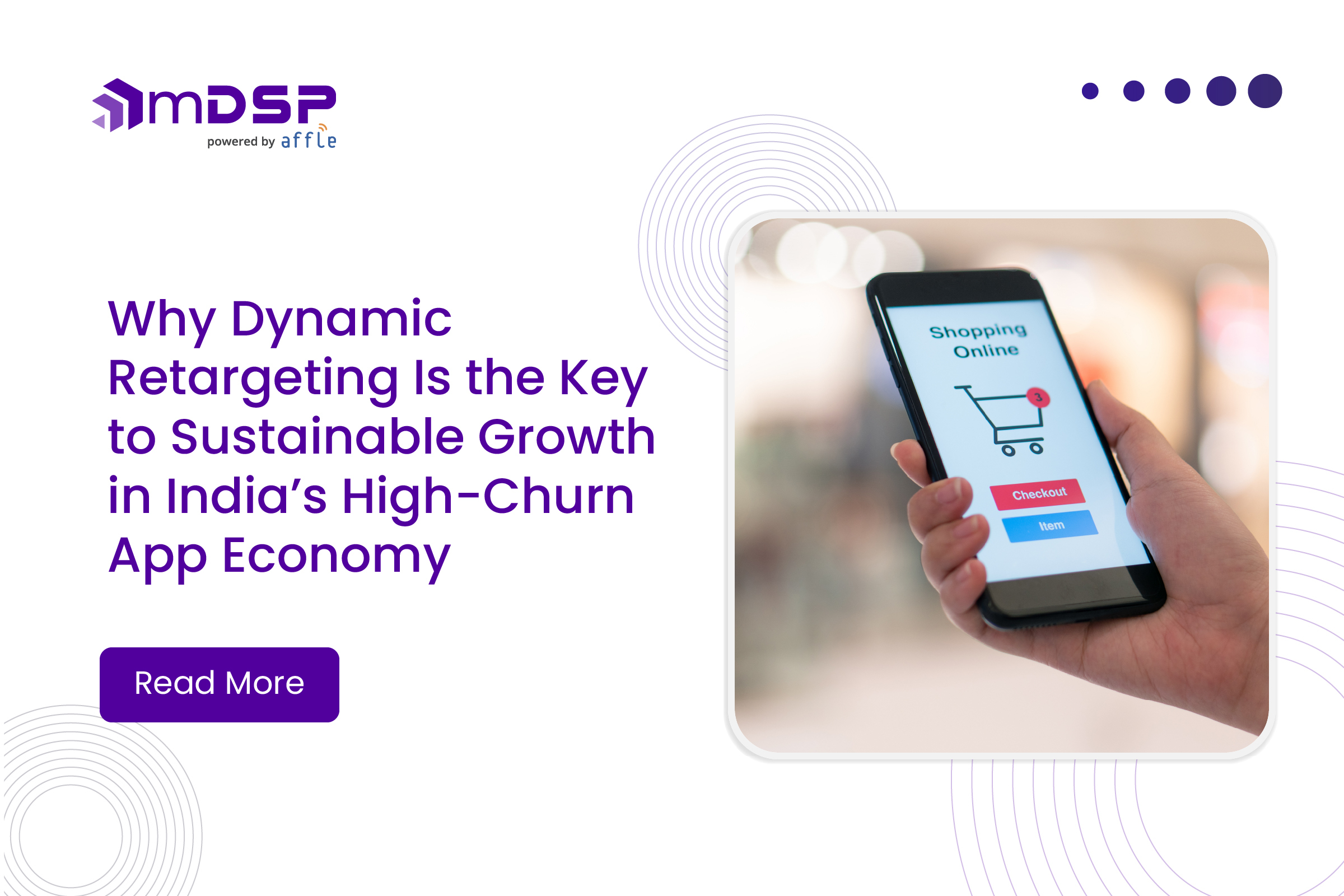 Why Dynamic Retargeting Is the Key to Sustainable Growth in India’s High-Churn App Economy