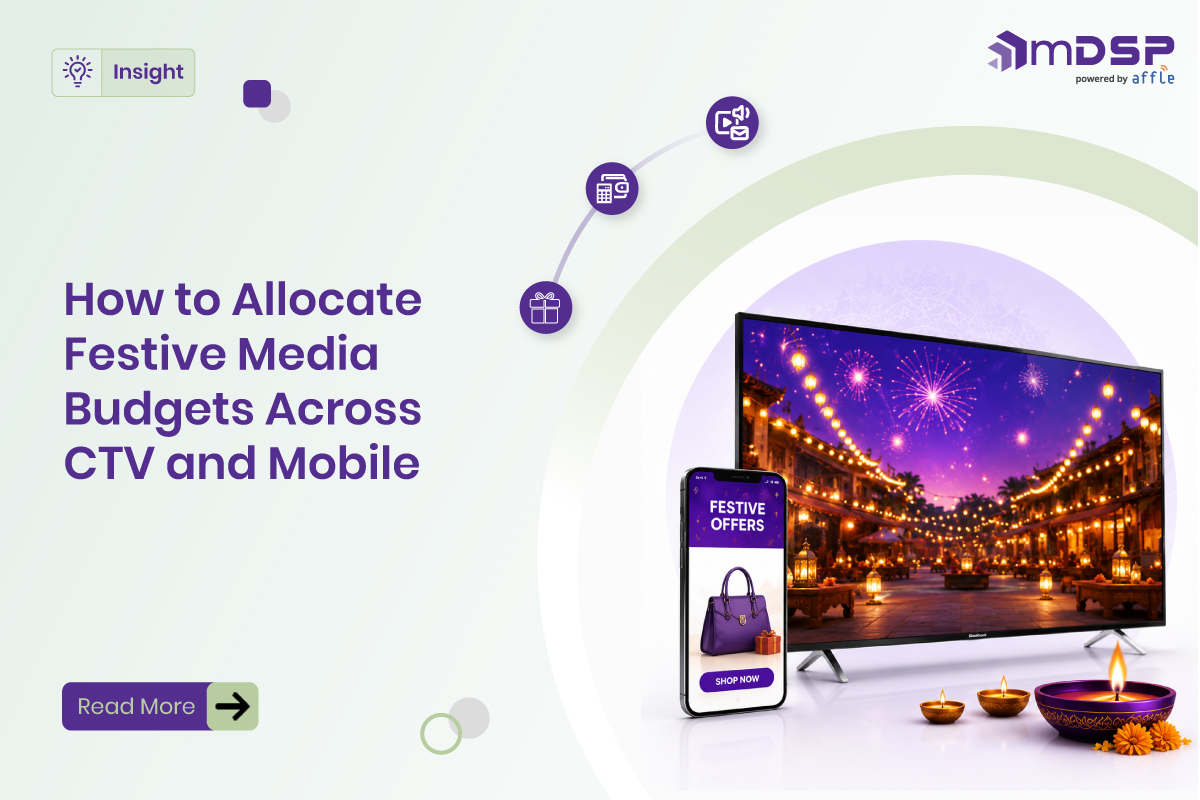How to Allocate Festive Media Budgets Across CTV and Mobile