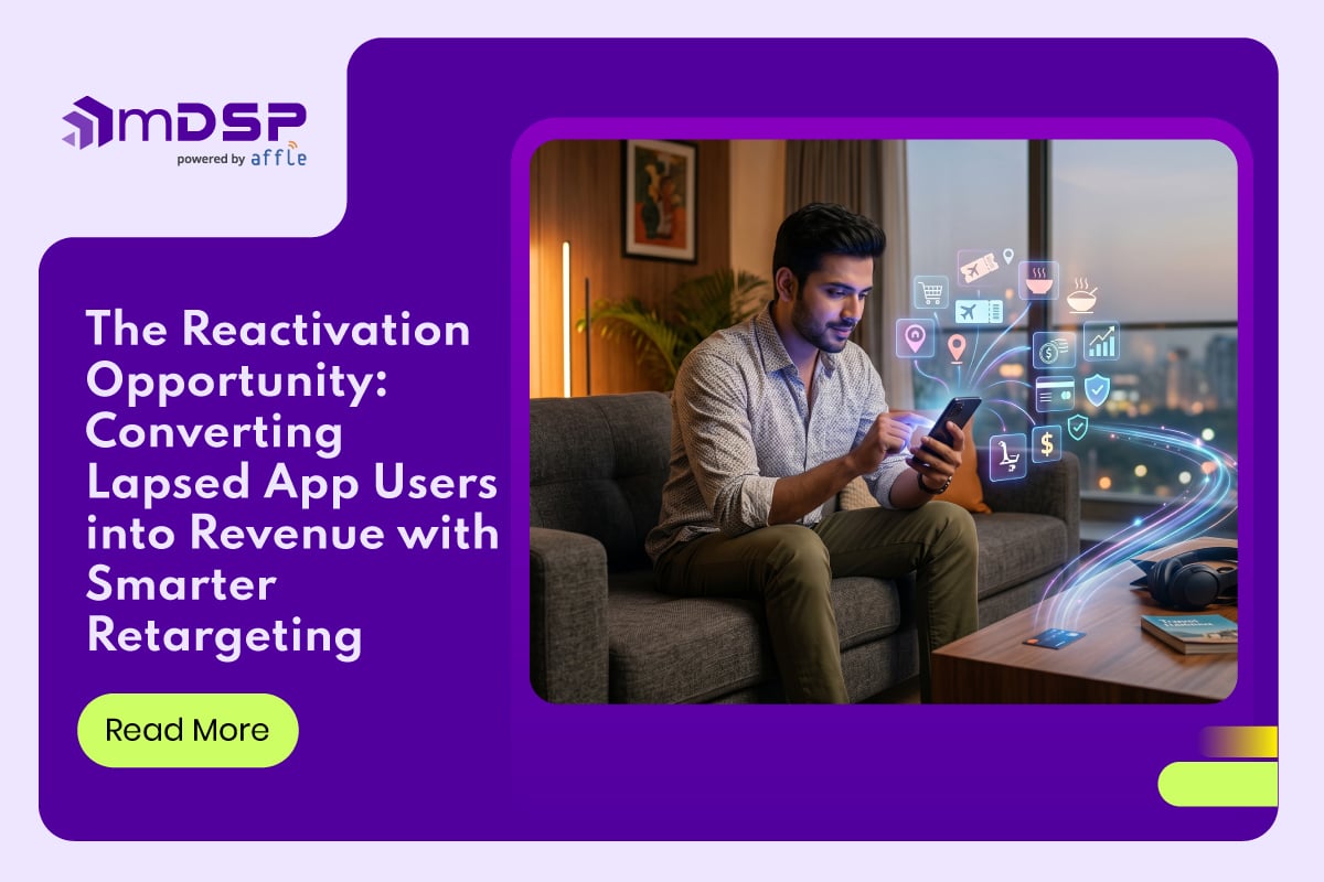 The Reactivation Opportunity: Converting Lapsed App Users into Revenue with Smarter Retargeting