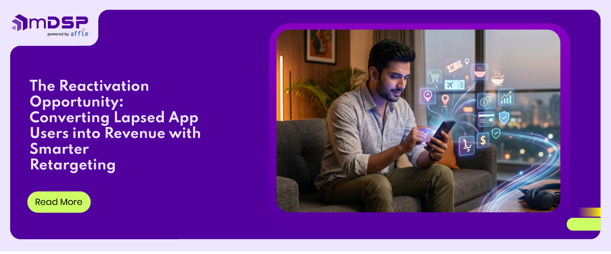 The Reactivation Opportunity: Converting Lapsed App Users into Revenue with Smarter Retargeting