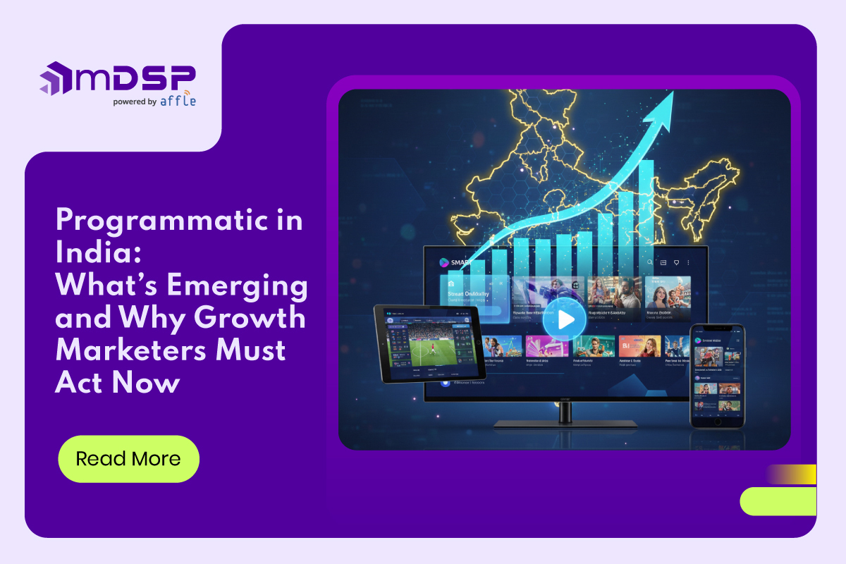 Programmatic in India: What's Emerging and Why Growth Marketers Must Act Now
